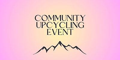 Primaire afbeelding van Community Upcycling Event