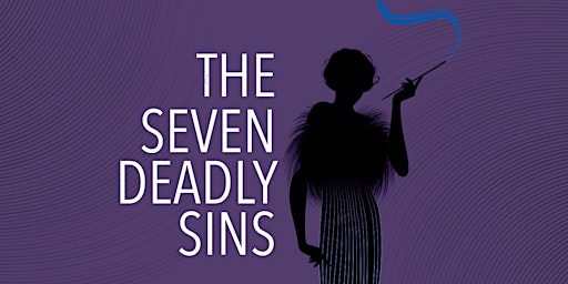Immagine principale di Gala Concert & Fundraiser: The Seven Deadly Sins 
