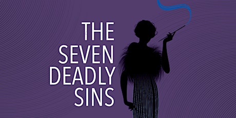 Gala Concert & Fundraiser: The Seven Deadly Sins