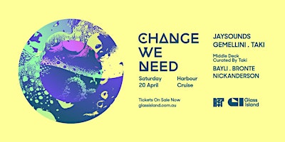 Image principale de Glass Island - Act7 Records pres. Change We Need - Saturday 20th April