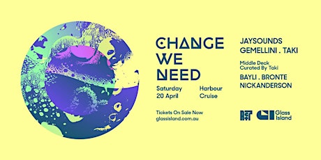 Glass Island - Act7 Records pres. Change We Need - Saturday 20th April