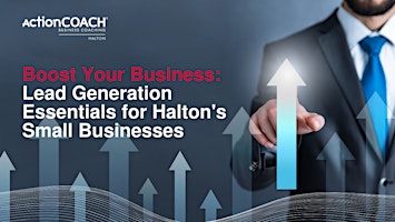 Primaire afbeelding van Boost Your Business: Lead Generation Essentials for Halton's Small Business