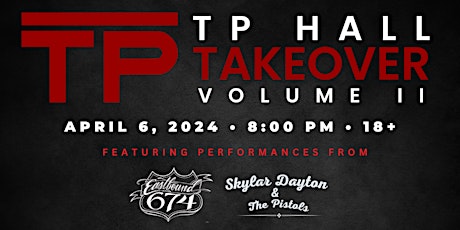 TP Takeover II | Eastbound 674 w/ Skylar Dayton & The Pistols