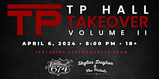 TP Takeover II | Eastbound 674 w/ Skylar Dayton & The Pistols primary image