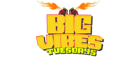 Imagen principal de Big Vibes Tuesdays