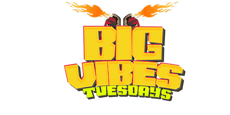 Big Vibes Tuesdays