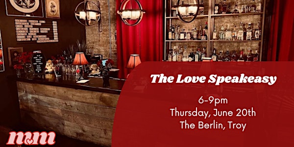 The Love Speakeasy: Singles Event at The Berlin, Troy