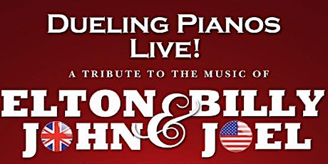 Imagem principal do evento Dueling Pianos Live: A Tribute to the Music of Elton John & Billy Joel