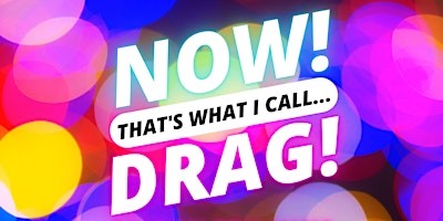NOW! That's What I Call...DRAG! Colchester! primary image