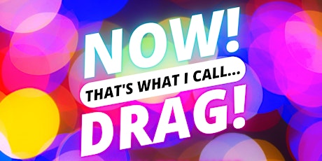 NOW! That's What I Call...DRAG! Colchester!