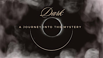 DARK- a journey into the mystery primary image