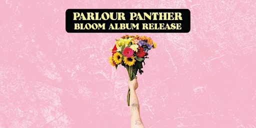 Primaire afbeelding van Parlour Panther BLOOM Album Release w Leo DE Johnson & Jozy