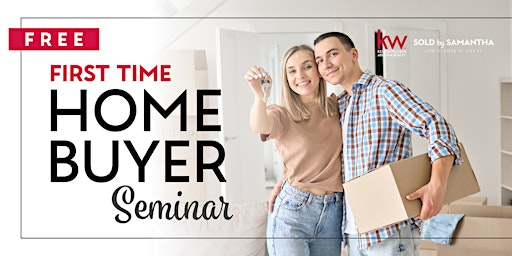 Primaire afbeelding van First Time Home Buyer Seminar