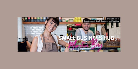 Imagem principal do evento DESBT | Small Business Hub | 2 May 2024 | Caboolture