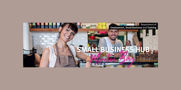 DESBT | Small Business Hub | 2 May 2024 | Caboolture