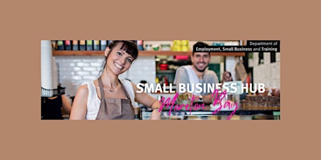 Imagem principal do evento DESBT | Small Business Hub | 12 September 2024 | Caboolture