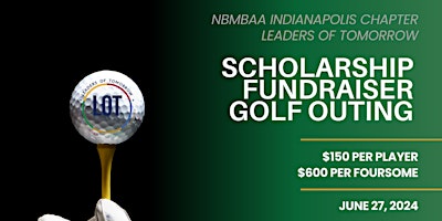 Imagen principal de Leaders of Tomorrow Scholarship Fundraiser Golf Outing