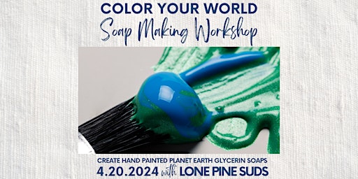 Primaire afbeelding van Color Your World - Soap Making Workshop w/Lone Pine Suds