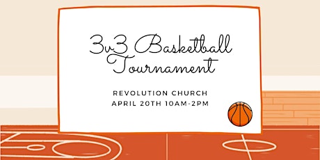 3v3 Basketball Tournament at Revolution Church