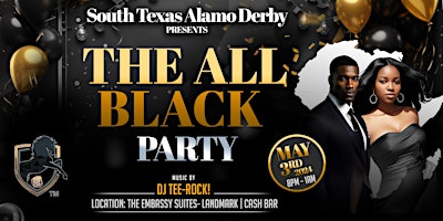 Primaire afbeelding van South Texas Alamo Derby presents: The All Black Party