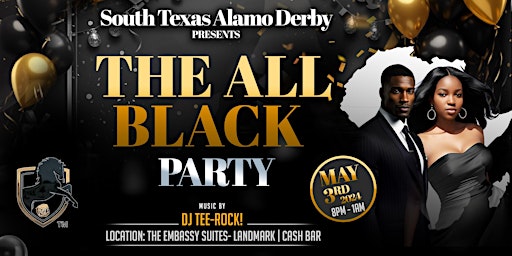 Primaire afbeelding van South Texas Alamo Derby presents: The All Black Party