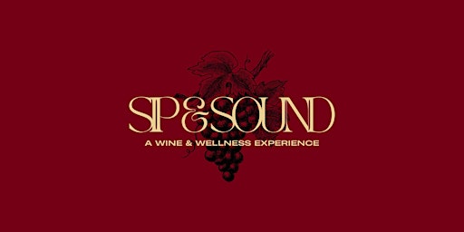 Sip & Sound: A Wine & Wellness Experience primary image