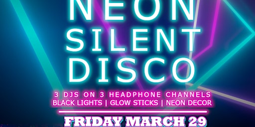 Primaire afbeelding van Neon Silent Disco @ The Firehouse  - March 29