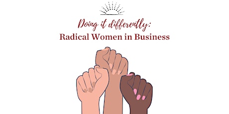 Doing it Differently: Radical Women in Business