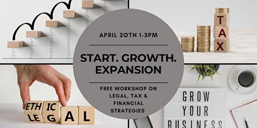 Start. Growth. Expansion:  Workshop on Legal, Tax and Financial Strategies primary image