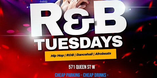 Primaire afbeelding van R&B Tuesdays |Things to Do in Toronto | Hip Hop & R&B