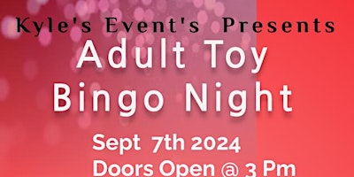 Primaire afbeelding van Kyle's Event Presents Adult Toy Bingo Night @ Mineral Wells Comfort Suites