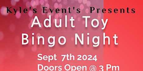 Kyle's Event Presents Adult Toy Bingo Night @ Mineral Wells Comfort Suites