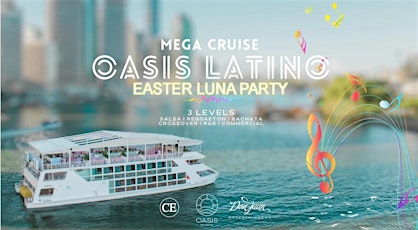 Easter Luna Party! Mega Cruise Oasis Latino