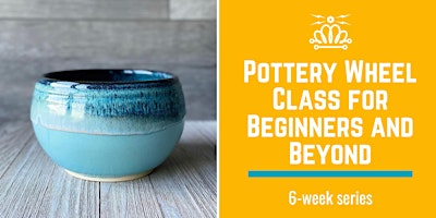 Primaire afbeelding van Pottery Wheel Class Mixed Level Beginner and Intermediate