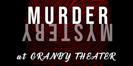 Murder Mystery Dinner at The Granby Theater  primärbild