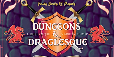 Variety Society KC Presents: Dungeons & Draglesque primary image