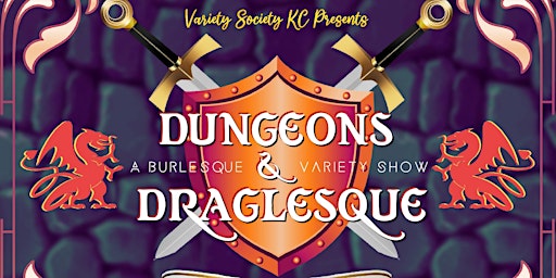 Variety Society KC Presents: Dungeons & Draglesque primary image