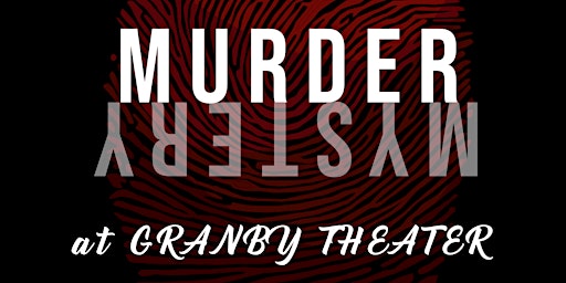 Murder Mystery Dinner at The Granby Theater  primärbild