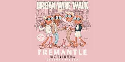 Imagem principal do evento Urban Wine Walk // Fremantle (Weekend One)