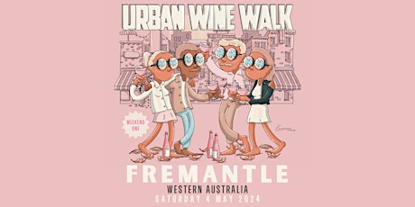 Urban Wine Walk // Fremantle (Weekend One)