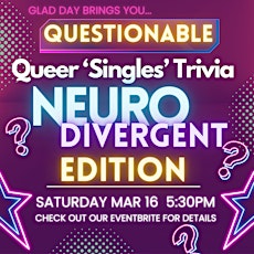 Questionable - NEURODIVERGENT EDITION - Queer Singles Trivia
