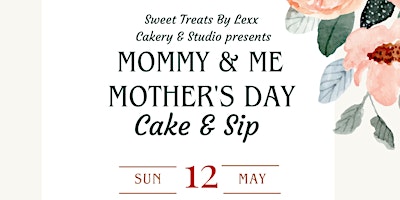 Mother’s  Day Cake & Sip primary image