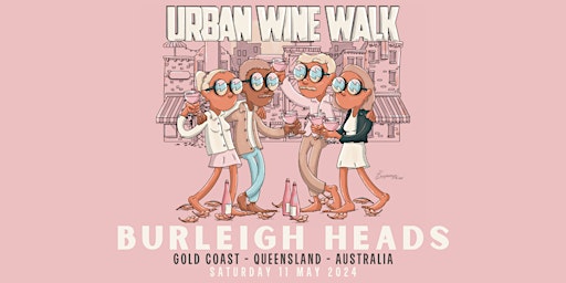 Imagem principal do evento Urban Wine Walk // Burleigh Heads (QLD)