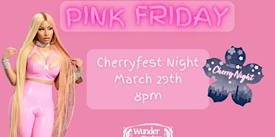 Cherryfest: Nicki Minaj Pink Friday Dance Party primary image