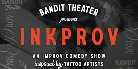 Bandit Theater Presents: Inkprov @ FREMONT ABBEY primary image
