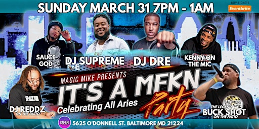 Image principale de Magic Mike Presents "It's a MFKN PARTY" Celebrating ALL ARIES