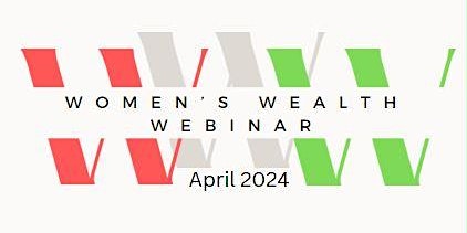 Women's Wealth Webinar with Special Guest Tia Glenn April 2024 (FREE) primary image