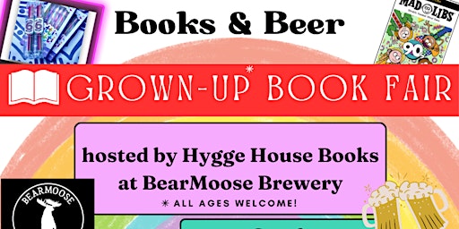 Imagem principal do evento Grown-Up Book Fair at BearMoose Brewery