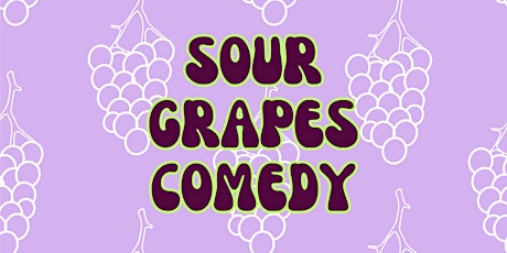 Sour Grapes Comedy Show