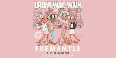 Hauptbild für Urban Wine Walk // Fremantle (Weekend Two)